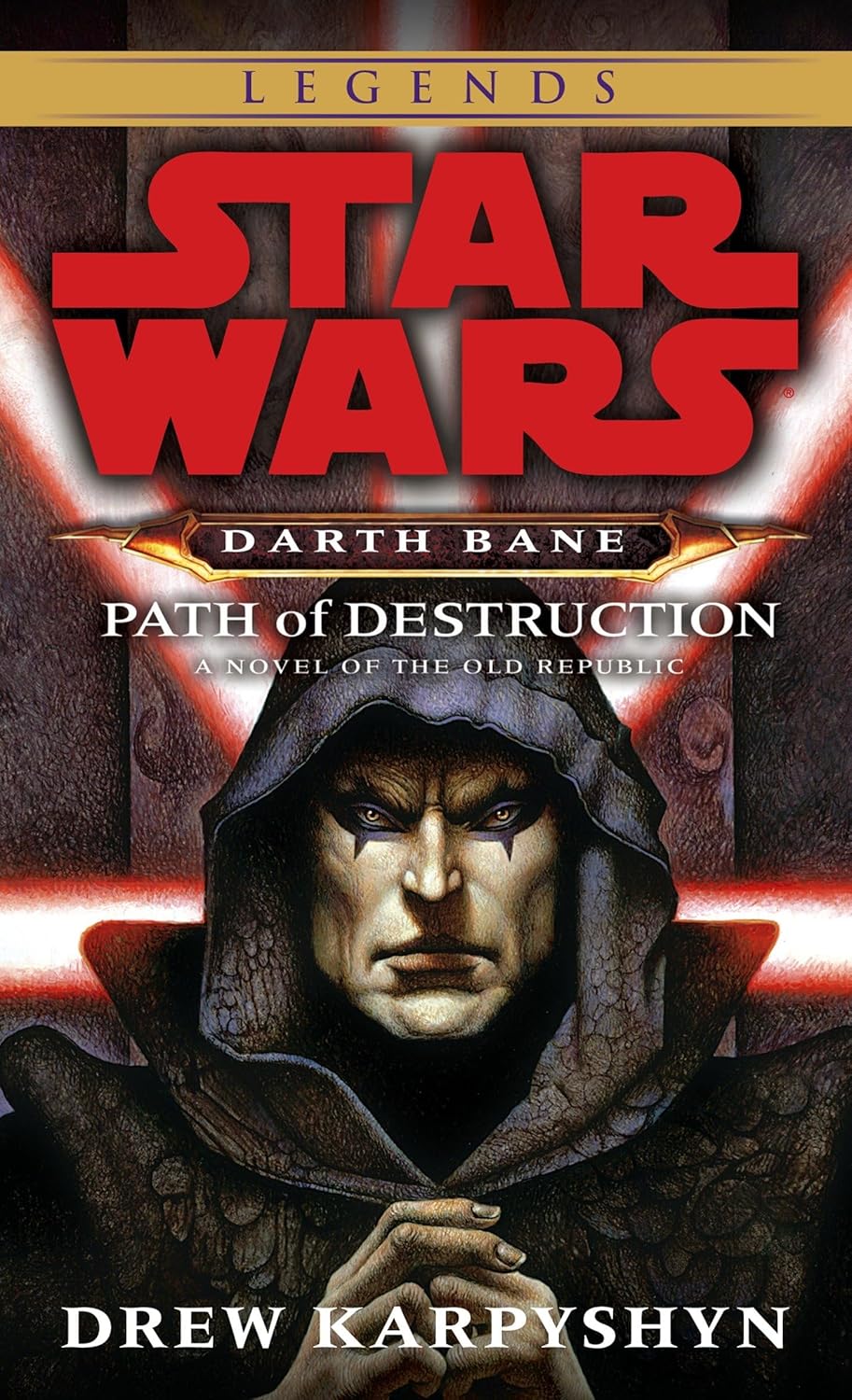 Path of Destruction: Star Wars Legends (Darth Bane): A Novel of the Old Republic TP