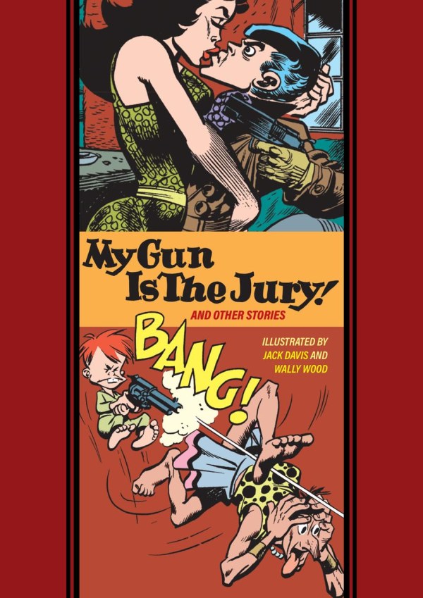 The EC Artists' Library: My Gun Is The Jury! And Other Stories HC