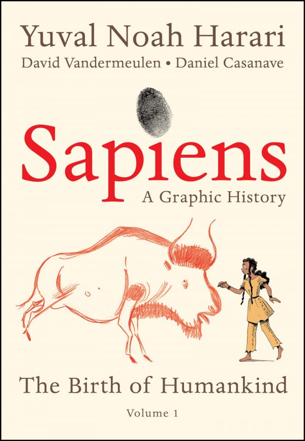 Sapiens: A Graphic History The Birth of Humankind Vol. 1 HC
