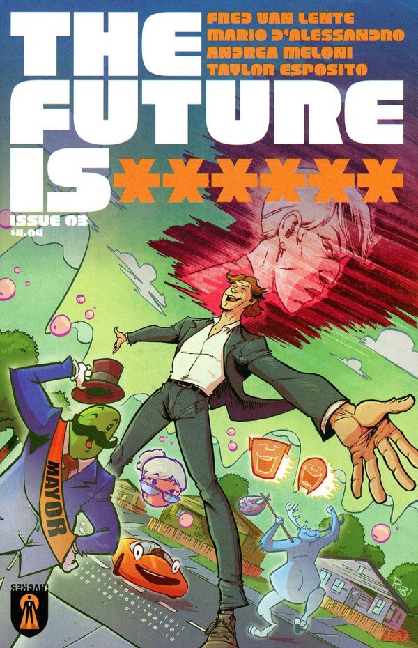 The Future Is ****** #3
