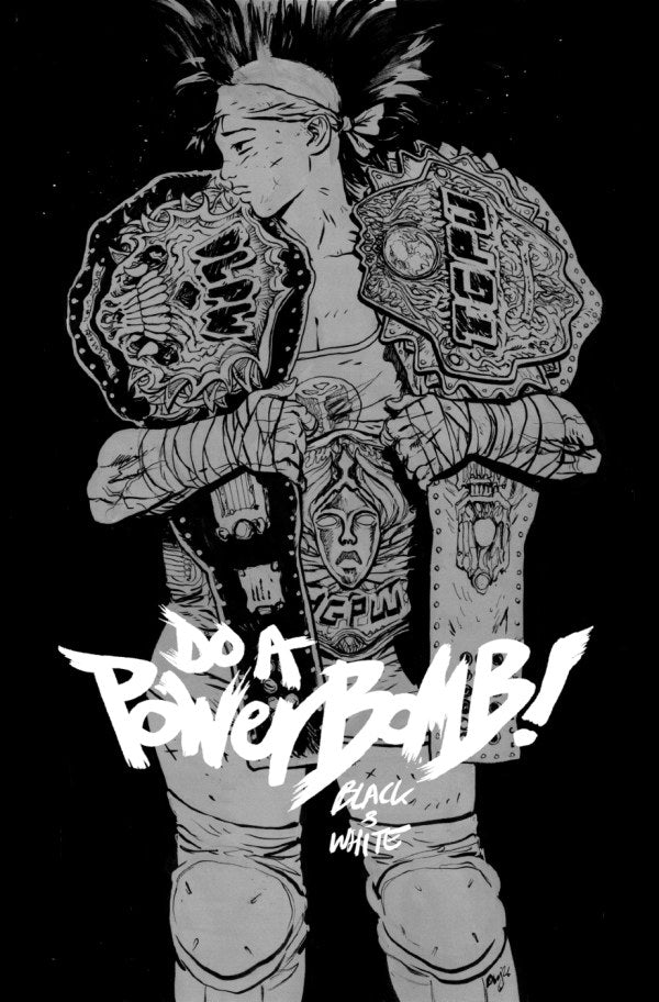 Do a Powerbomb: Black & White #3