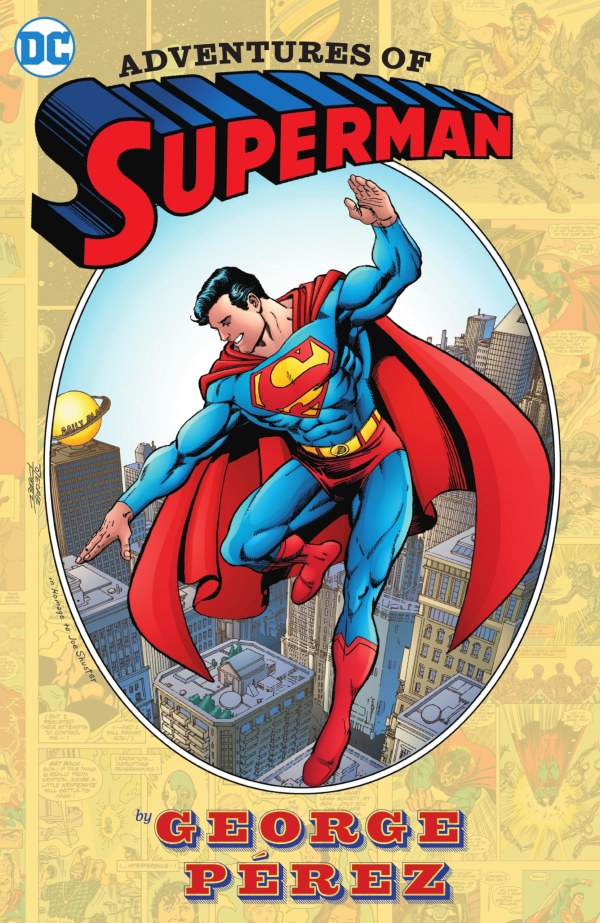 Adventures of Superman: George Pérez HC 2024 Edition