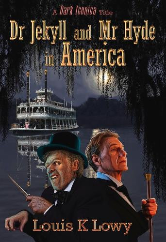 Louis K. Lowy Dr Jekyll and Mr Hyde in America TP