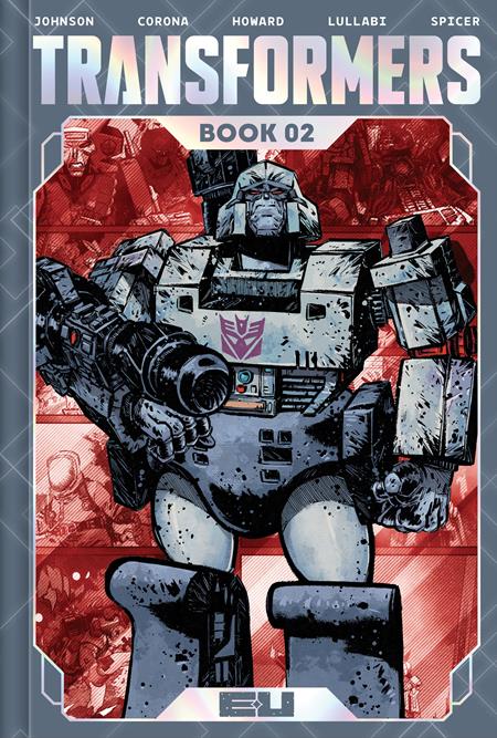 TRANSFORMERS DELUXE EDITION HC BOOK 02 JORGE CORONA & MIKE SPICER COVER
