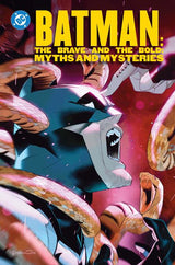 BATMAN THE BRAVE AND THE BOLD MYTHS AND MYSTERIES TP