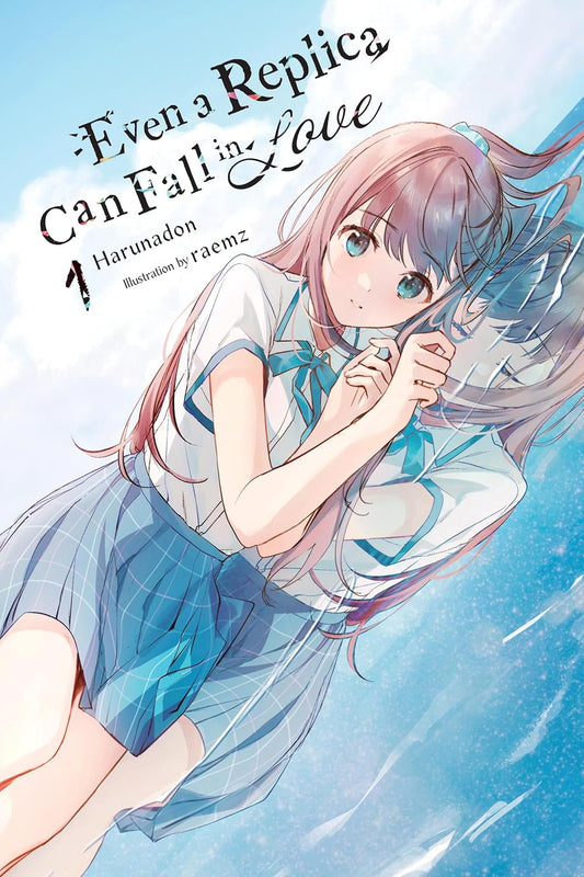 Even a Replica Can Fall in Love, Vol. 1 Light Novel