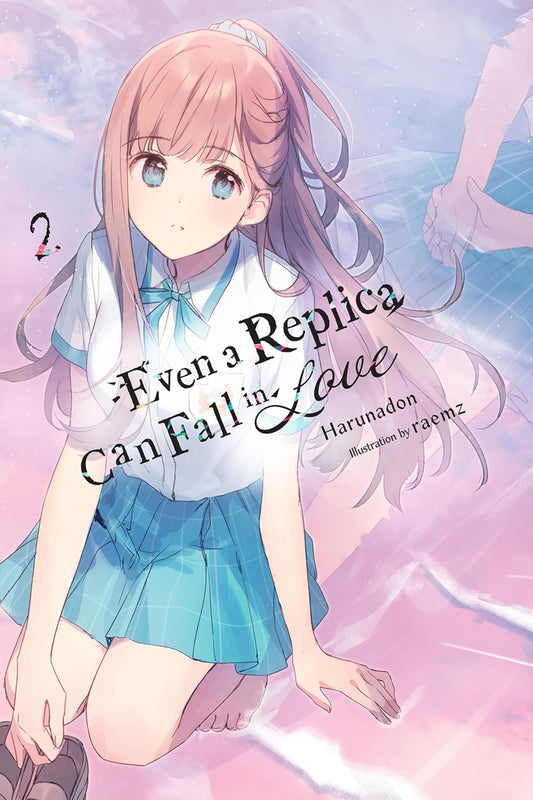 Even a Replica Can Fall in Love, Vol. 2 Light Novel