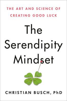 The Serendipity Mindset (hardcover)