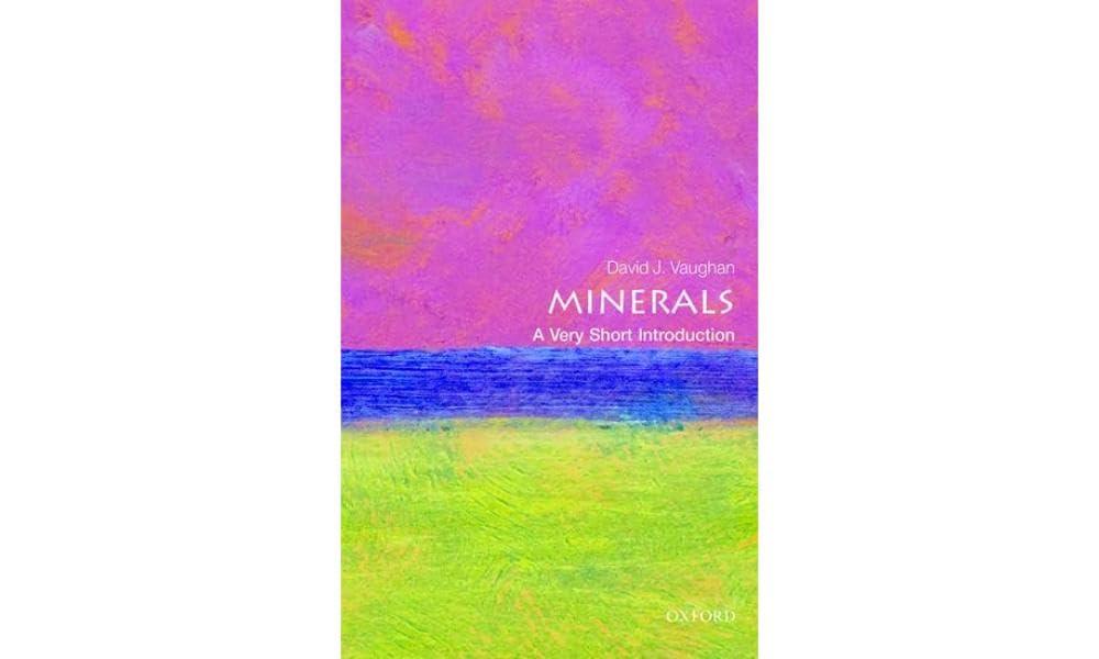 Minerals: A Very Short Introduction