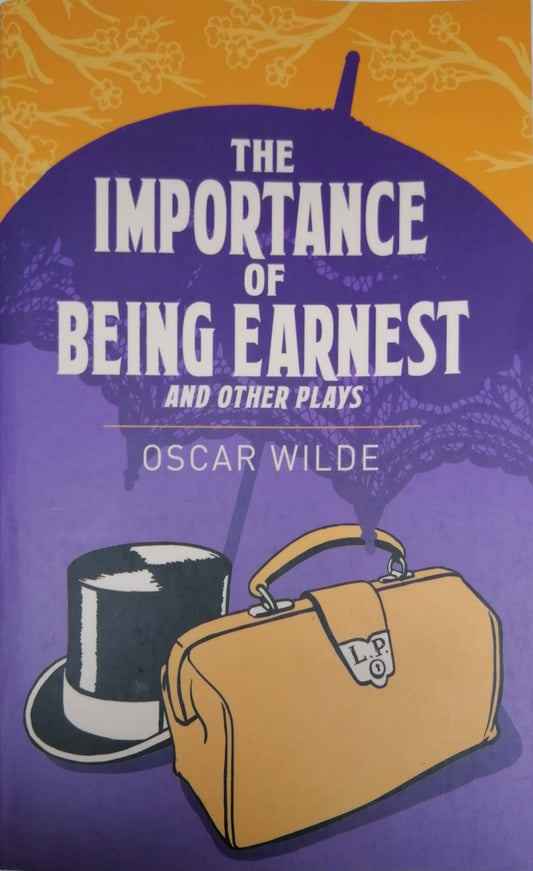 The Importance of Being Earnest and Other Plays