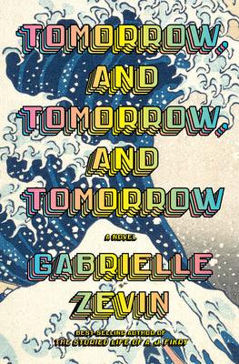 Tomorrow & Tomorrow & Tomorrow (hardcover)