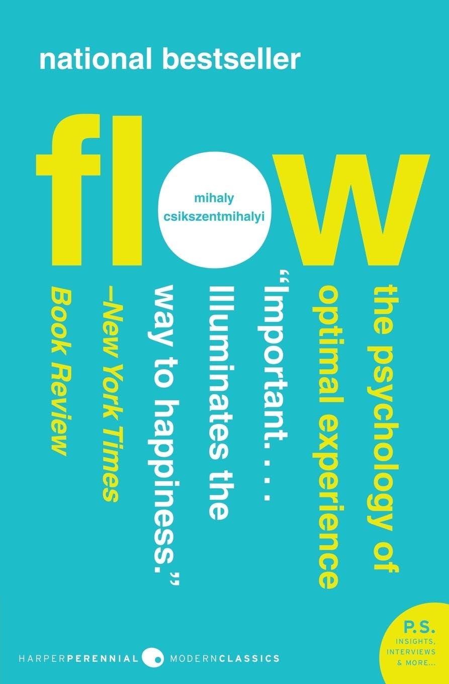 Flow: The Psychology Of Optimal Experience