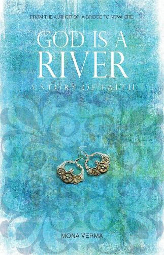 God is a River: A Story of Faith