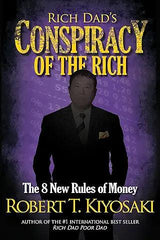 Rich Dads Conspiracy of the Rich