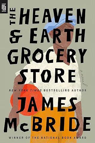 The Heaven & Earth Grocery Store (HARDCOVER)
