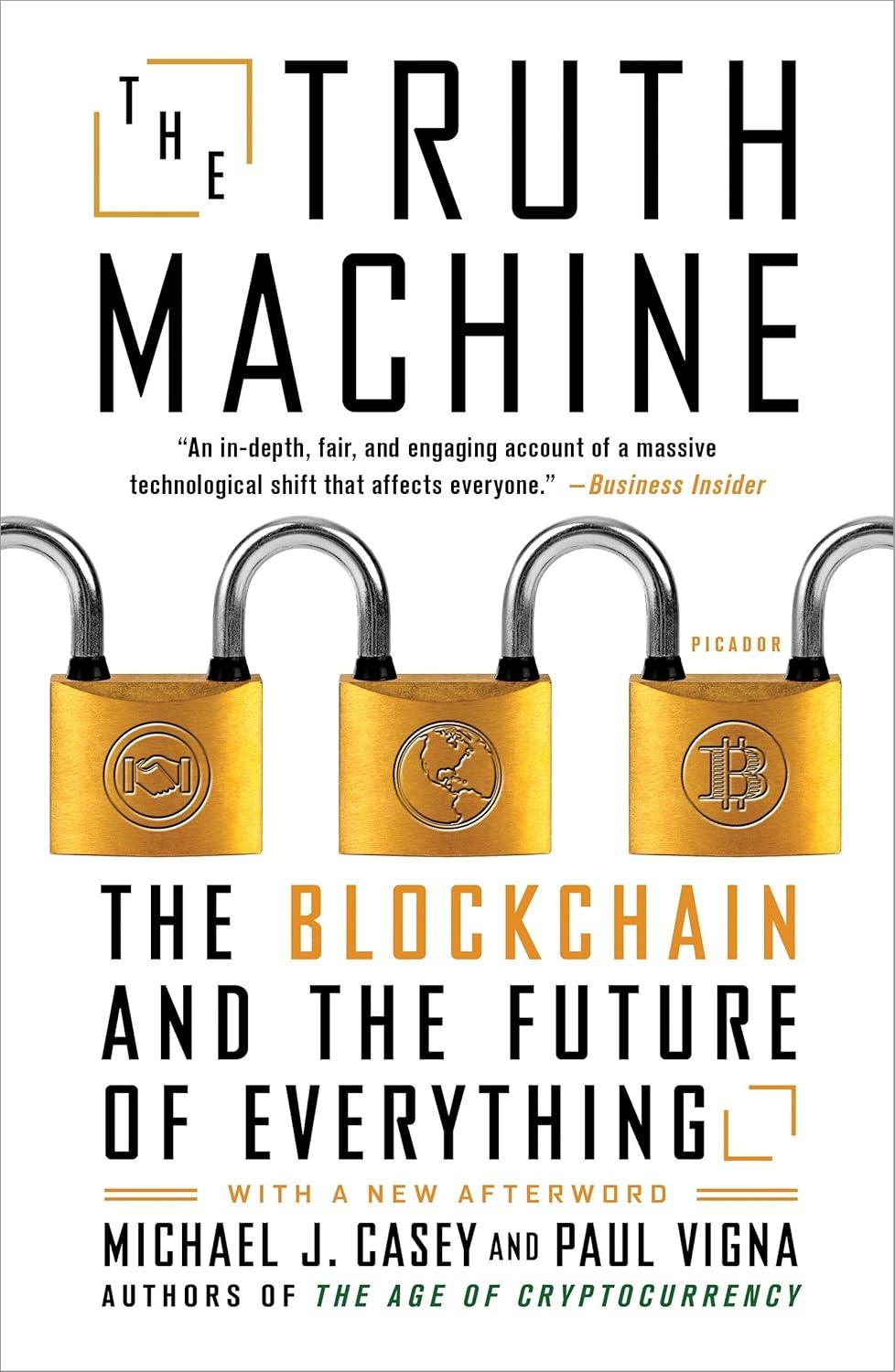 The Truth Machine: The Blockchain and the Future of Everything