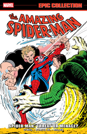 Amazing Spider-Man Epic Collection: Spider-Man - Threat Or Menace? TP