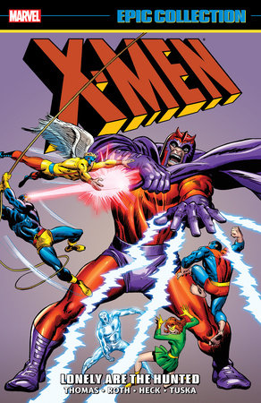 X-Men Epic Collection: Lonely Are The Hunted New Printing TP