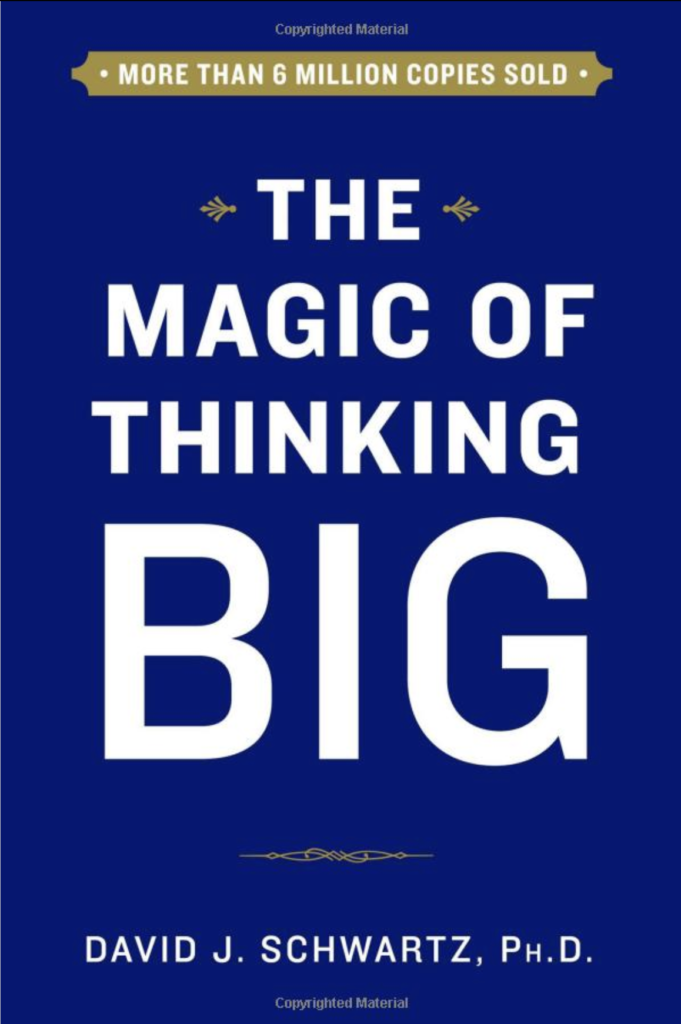 The Magic of Thinking Big