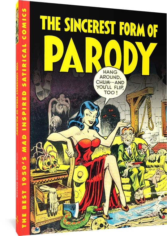 The Sincerest Form of Parody: The Best 1950s Mad Inspired Satirical Comics TP