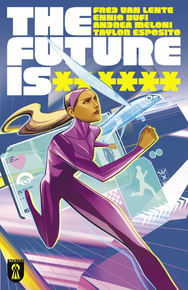 The Future Is ****** #2