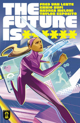 The Future Is ****** #2