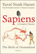 Sapiens: A Graphic History The Birth of Humankind Vol. 1 HC