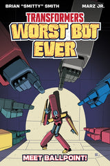 Transformers: Worst Bot Ever – Meet Ballpoint! TP
