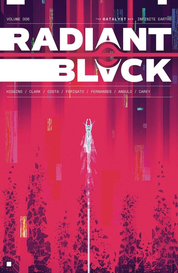 Radiant Black Vol. 6: The Catalyst War - Infinite Earths TP