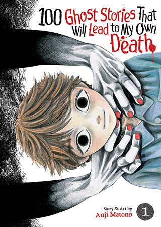 100 Ghost Stories That Will Lead to My Own Death Vol. 1 TP