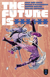 The Future Is ****** #9