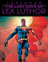 Superman: The Last Days of Lex Luthor #1 2nd Printing