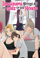 Imaizumi Brings All the Gals to His House Vol. 1 TP