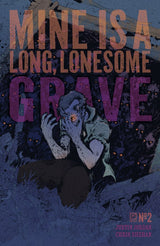 Mine Is a Long, Lonesome Grave #2 Cover B Kelsey Ramsay Variant