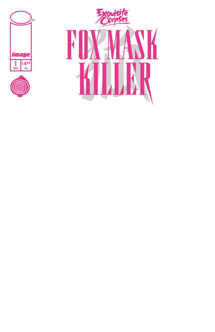 Exquisite Corpses: Fox Mask Killer #1 Cover D Blank Variant
